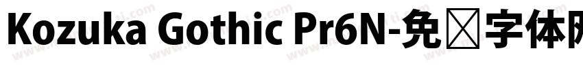 Kozuka Gothic Pr6N字体转换